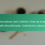 featured-image-alternativas-sem-cafeina-chas-de-ervas-cafe-descafeinado-substitutos-naturais
