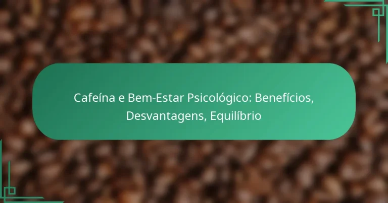 featured-image-cafeina-e-bem-estar-psicologico-beneficios-desvantagens-equilibrio