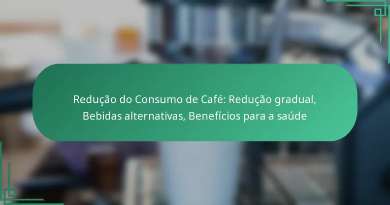 featured-image-reducao-do-consumo-de-cafe-reducao-gradual-bebidas-alternativas-beneficios-para-a-saude