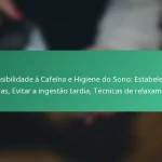 featured-image-sensibilidade-a-cafeina-e-higiene-do-sono-estabelecer-rotinas-evitar-a-ingestao-tardia-tecnicas-de-relaamento