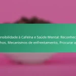 featured-image-sensibilidade-a-cafeina-e-saude-mental-reconhecer-gatilhos-mecanismos-de-enfrentamento-procurar-ajuda