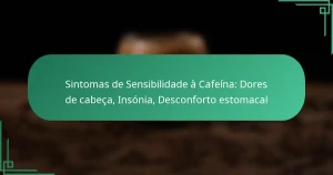 featured-image-sintomas-de-sensibilidade-a-cafeina-dores-de-cabeca-insonia-desconforto-estomacal